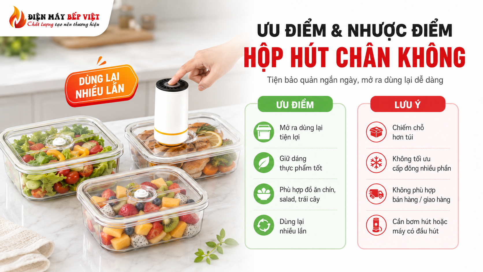 Hộp hút chân không đựng salad, trái cây và đồ ăn chín được minh họa cùng các ưu điểm và lưu ý khi dùng để bảo quản thực phẩm ngắn ngày trong tủ mát.