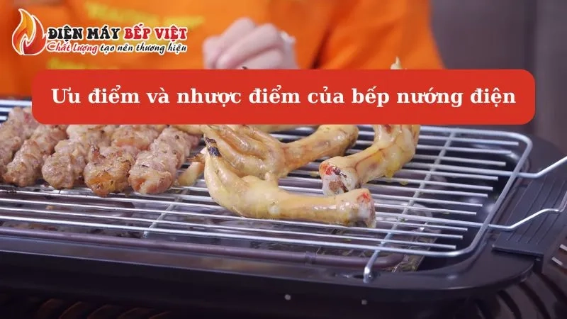 Ưu điểm và nhược điểm của bếp nướng điện