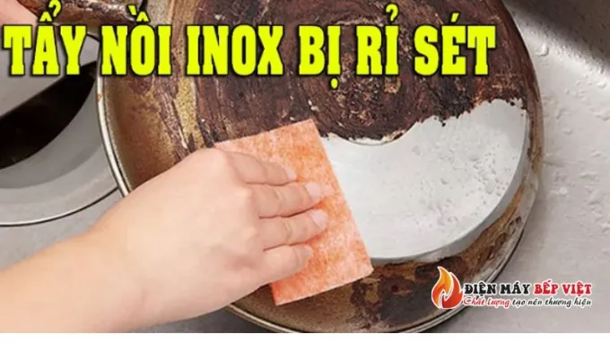 Cách tẩy nồi inox bị rỉ sét sáng bóng cực đơn giản tại nhà