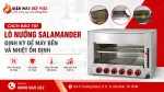 Cách Bảo Trì Lò Nướng Salamander Định Kỳ Để Máy Bền Và Nhiệt Ổn Định
