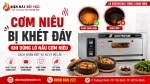 Cơm Bị Khét Đáy Khi Dùng Lò Nấu Cơm Niêu: Cách Nhận Biết Và Xử Lý Mẻ Lỗi