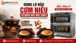 Dùng Lò Nấu Cơm Niêu Có Ngon Như Nấu Than? So Sánh Hương Vị, Lớp Cơm Cháy Và Độ Ổn Định