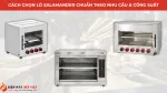 Lò Nướng Salamander Loại Nào Tốt? Cách Chọn Theo Nhu Cầu