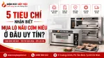 Mua Lò Nấu Cơm Niêu Ở Đâu Uy Tín? Cách Nhận Biết Nơi Bán Đáng Tin