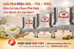 Nồi Phở Điện 50L – 70L – 100L: Đâu Là Lựa Chọn Phù Hợp Cho Quán Ăn Của Bạn?
