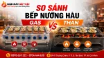 So Sánh Bếp Nướng Hàu Gas Và Than Khác Nhau Thế Nào?