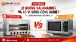 So Sánh Lò Nướng Salamander Và Lò Vi Sóng Công Nghiệp Khi Hâm Nóng Món?