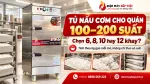 Tủ nấu cơm cho quán 100–200 suất: chọn bao nhiêu khay?