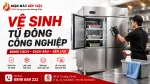 Vệ Sinh Tủ Đông Công Nghiệp Đúng Cách: Xả Tuyết, Lau Gioăng Và Bề Mặt Inox