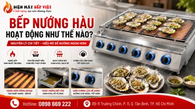 Bếp Nướng Hàu Hoạt Động Như Thế Nào? Nguyên Lý Chi Tiết