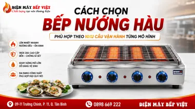 Cách Chọn Bếp Nướng Hàu Theo Nhu Cầu Vận Hành Từng Mô Hình