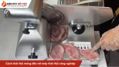 Cách thái thịt mỏng đều với máy thái thịt công nghiệp