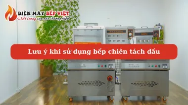 4 lưu ý khi sử dụng bếp chiên tách dầu bạn không nên bỏ qua