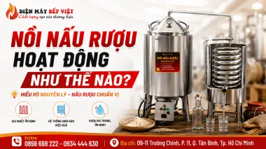 Nồi Nấu Rượu Hoạt Động Như Thế Nào Với Hệ Thống Điện Inox