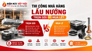 Nên Chọn Thi Công Nhà Hàng Lẩu Nướng Trọn Gói Hay Mua Thiết Bị Lẻ?