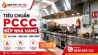Các Tiêu Chuẩn PCCC Khi Thi Công Lắp Đặt Bếp Nhà Hàng Cần Lưu Ý