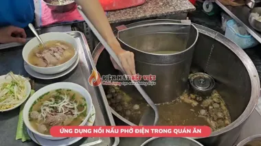 Ứng dụng nồi nấu phở điện trong quán ăn, nhà hàng phổ biến